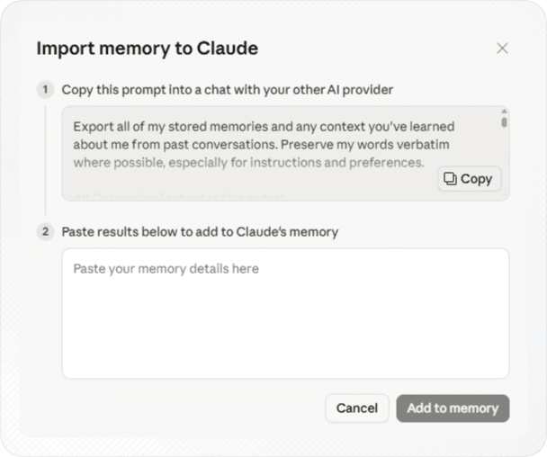 Import memory to Claude window with the prompt to copy and an empty box for the results